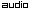 audio