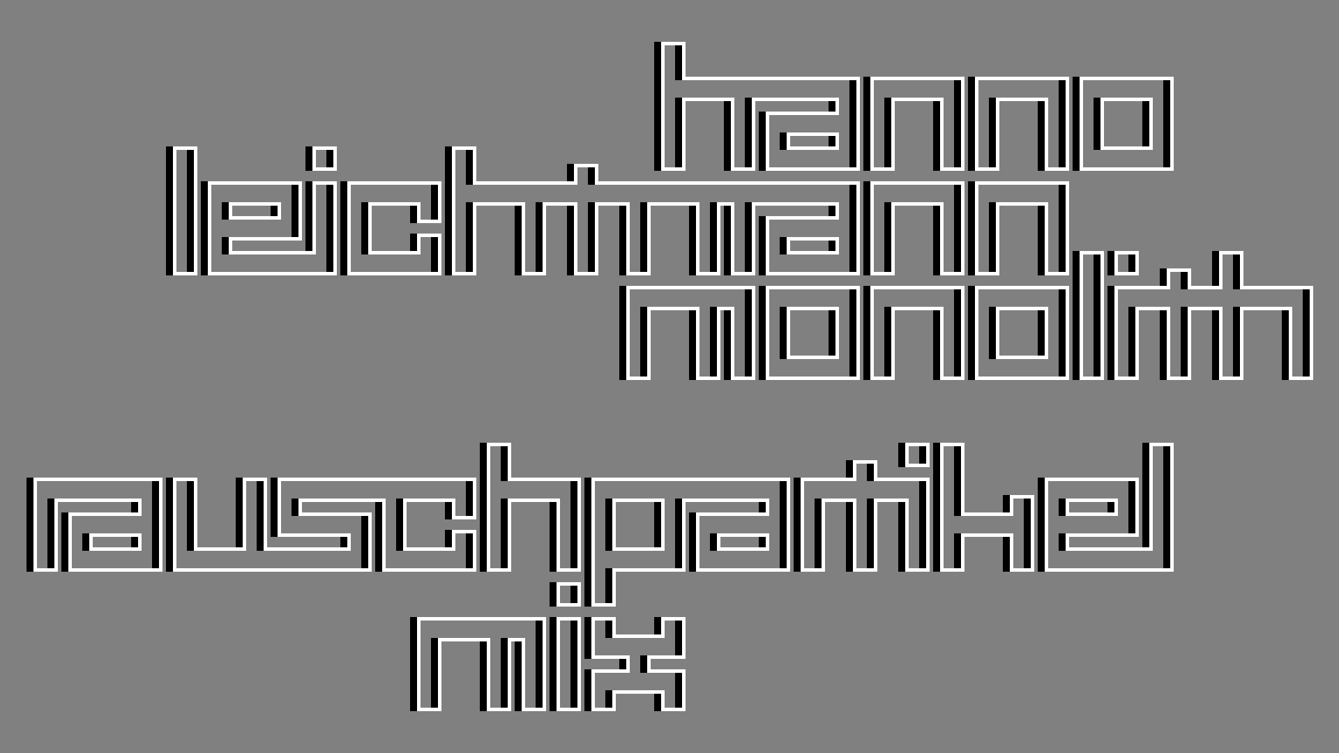 2021-02-26 Monolith - Hanno Leichtmann (Digitaler Mix)