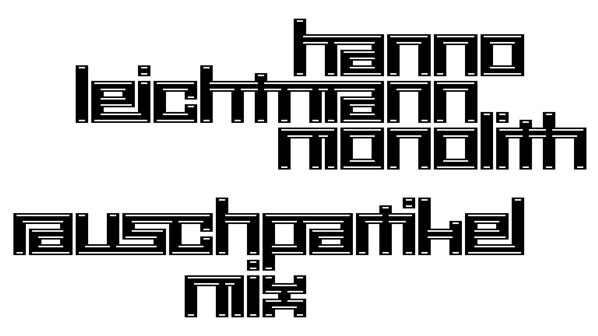 2021-02-26 Monolith - Hanno Leichtmann (Digitaler Mix)