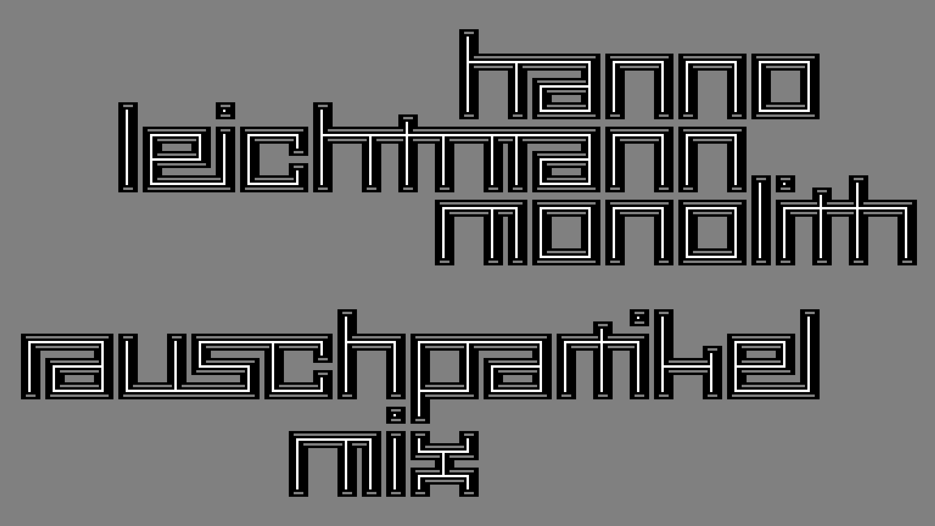 2021-02-26 Monolith - Hanno Leichtmann (Digitaler Mix)