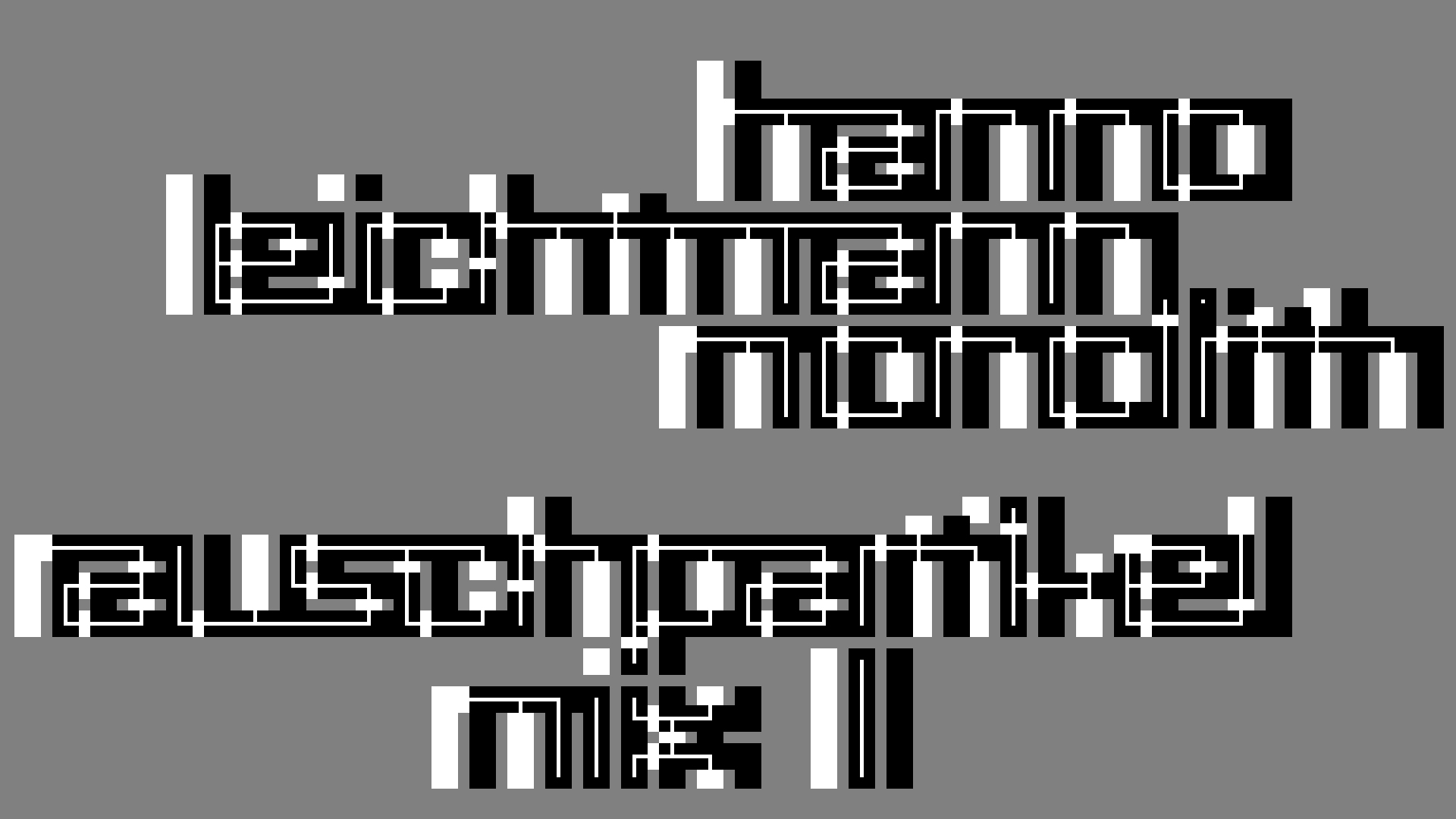 2021-02-26 Monolith - Hanno Leichtmann (Digitaler Mix)