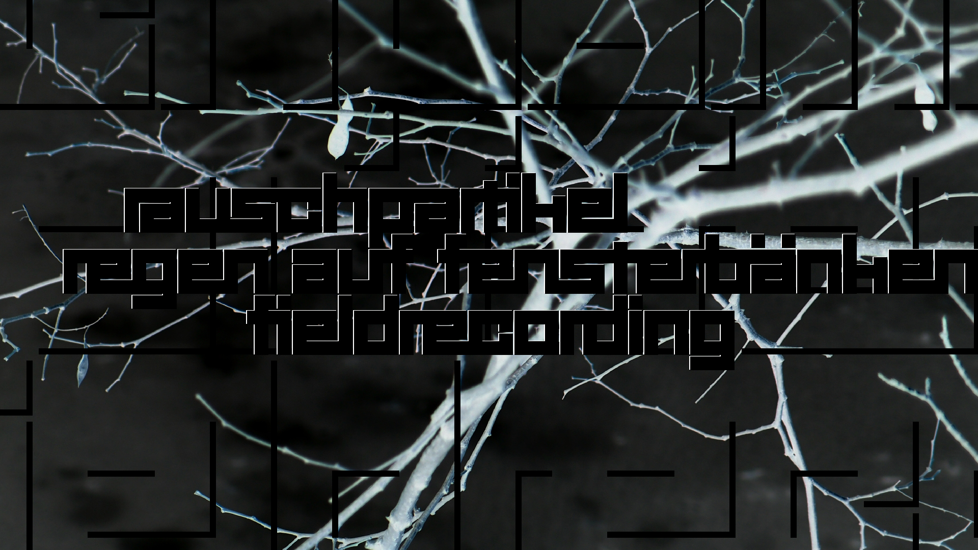 2021-03-12 Regen auf Fensterb�nken II (Fieldrecording + Typo Grafik Video)