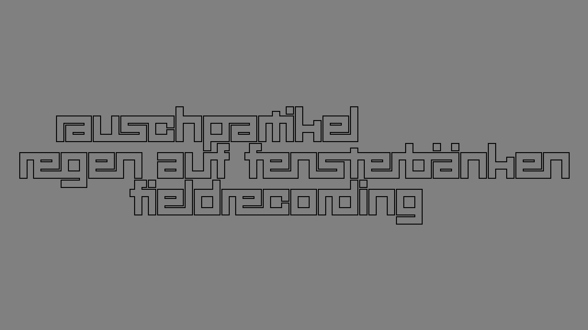 2021-03-12 Regen auf Fensterb�nken II (Fieldrecording + Typo Grafik Video)