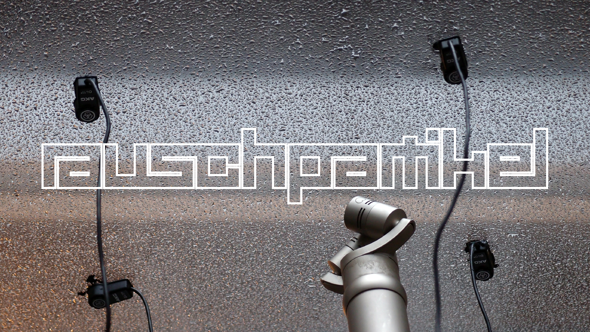 2022-02-08 Das Kleine Regen Rhythmus Orchester (Fensterglas einfach, im Bilderrahmen, II) (Audio, Video)